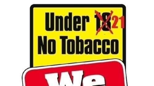 Under 18 crossed out and replaced with Under 21 No Tobacco